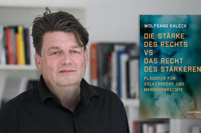 Wolfgang Kaleck: Die Stärke des Rechts vs. Das Recht des Stärkeren